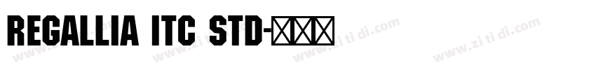 Regallia ITC Std字体转换